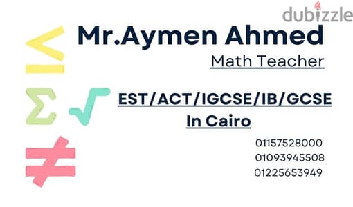 مدرس رياضيات Math Teacher/EST/ACT/IB/IGCSE/GCSE /Mr/Aymen