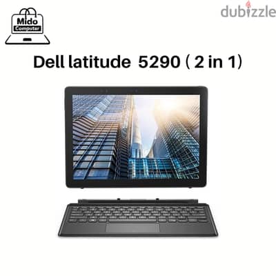 لاب وتابلت تاتش الاكثر طلباً Dell Latitude 5290 2-in-1 Intel Core I5