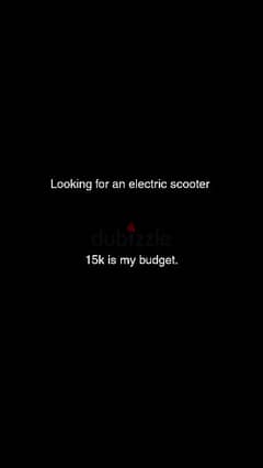 looking for an electric scooter budget 15k