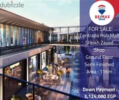 Centrada Hub Mall -Sheikh Zayed  Shop For Sale  58m 0