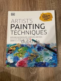 DK Artist’s Painting Techniques (Explore watercolors, acrylics, oils)
