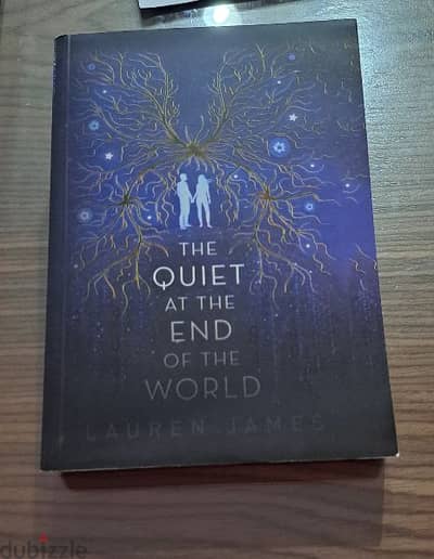 The quiet at the end of the world by Lauren James (Copy)