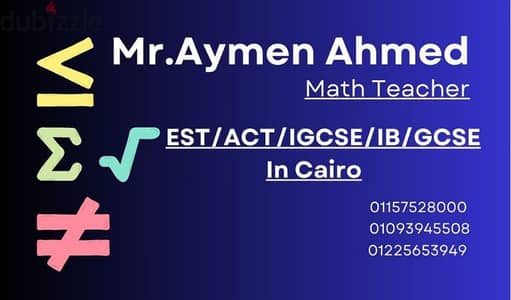 مدرس رياضيات /Math Teacher EST/ACT/IGCSE/IB. Mr/Aymen