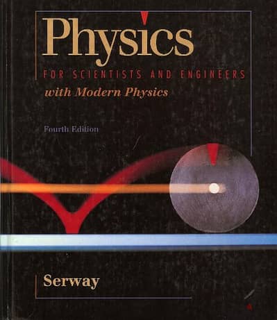 Serway Physics for scientists & Engineers