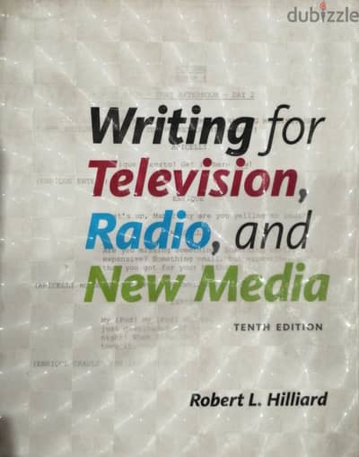 Writing for television , Radio, and new media (tenth edition)