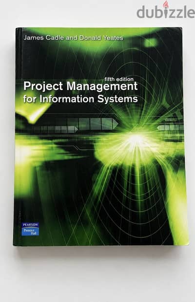 Project management for information systems (5th Edition) James Cadle.