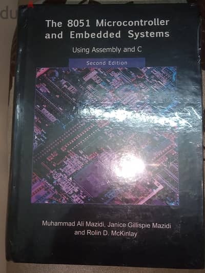 The 8051 Microcontroller and Embedded Systems Using Assembly and C