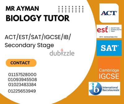مدرس احياء/مدرس بيولوجي/Biology Teacher ACT 2/EST/SAT In Cairo