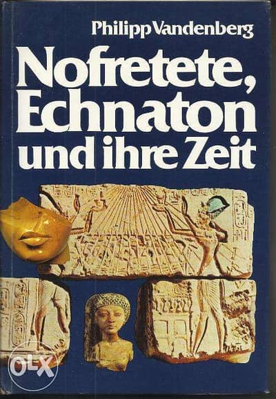 3German Books - Nofretete, Echnaton und ihre Zeit by Philipp Vandenber