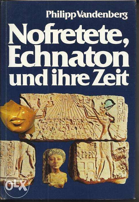 3German Books - Nofretete, Echnaton und ihre Zeit by Philipp Vandenber 0