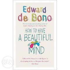 how to have a beautiful mind - Edward de bono 0