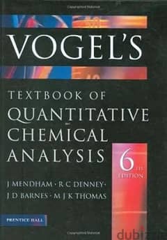 Vogel's Quantitative Chemical Analysis 6th Edition by J. Mendham 0